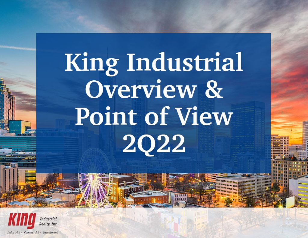 KING INDUSTRIAL REALTY PUBLISHES SECOND QUARTER ’22 OVERVIEW AND POINT OF VIEW
